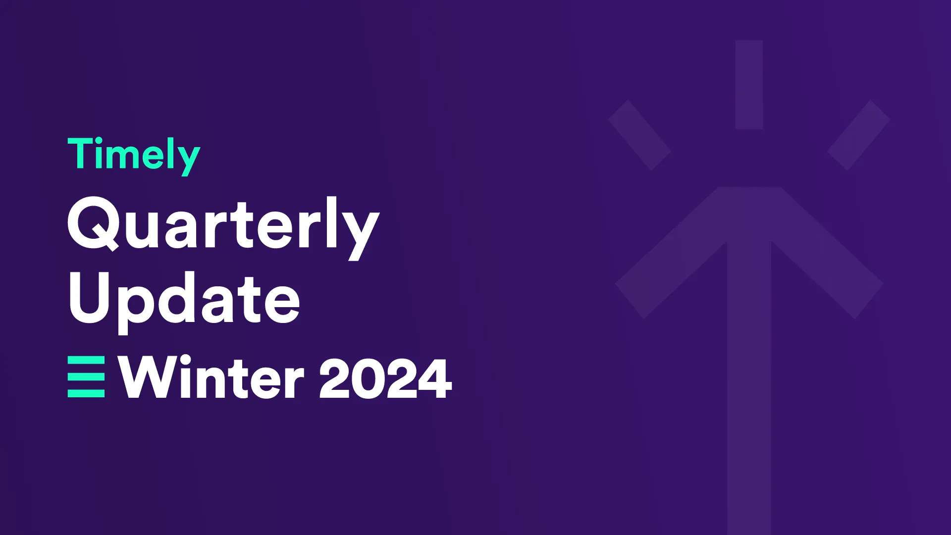 What’s new in Timely: Quarterly update winter 2024