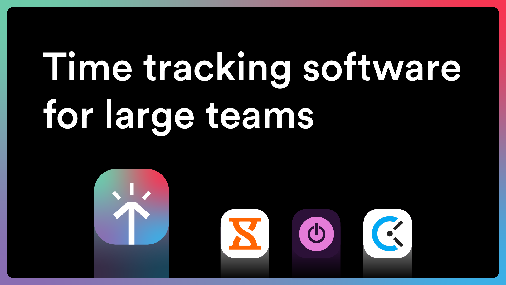 Time tracking software for large teams