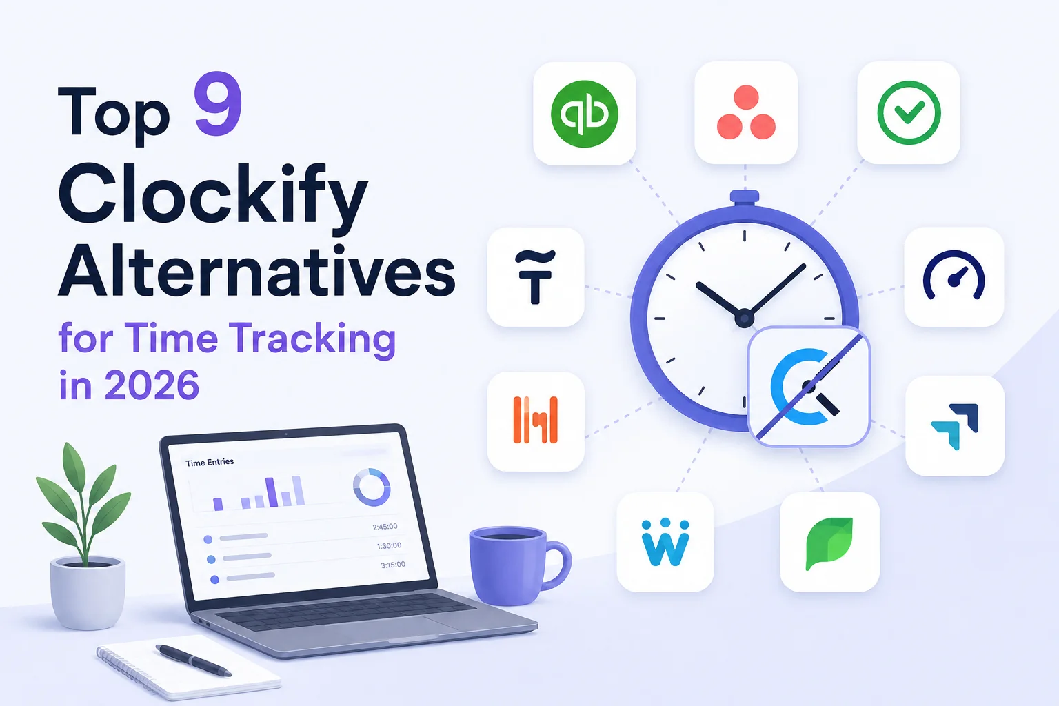 Top 9 Clockify Alternatives for Time Tracking in 2026