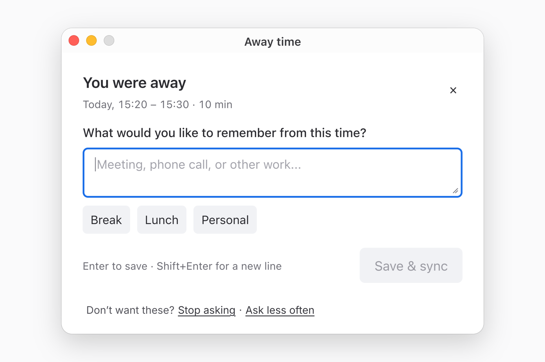 Memory's Away time prompt asking what you'd like to remember from 10 minutes away, with Break, Lunch and Personal quick options and Stop asking and Ask less often links